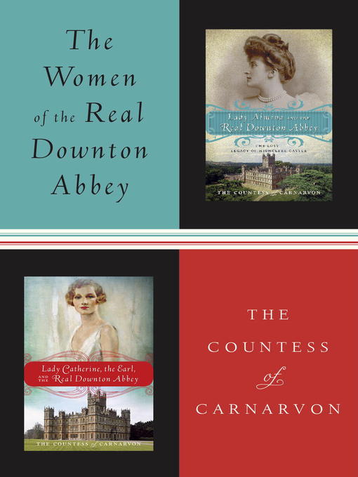 Title details for The Women of the Real Downton Abbey by The Countess of Carnarvon - Wait list